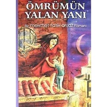 Ömrümün Yalan Yanı - Mehmet Fatih Oflaz - Yazgı Yayınları