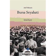 Arif Hikmet  Bursa Seyahati - Nezaket Özdemir - Sentez Yayıncılık