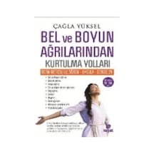 Bel ve Boyun Ağrılarından Kurtulma Yolları - Çağla Yüksel - Hayat Yayıncılık