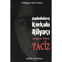 Anababaların Korkulu Rüyası Çocuklara Yönelik Taciz - Adem Güneş