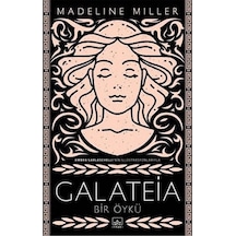 Galateia: Bir Öykü - Madeline Miller - İthaki Yayınları
