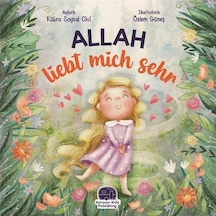Allah Lıebt Mıch Sehr O Beni Çok Seviyor / Kübra Soysal Cici