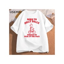 Tarzsokak Dilly Dally İçin Doğan Pace T Shirt Komik Alaycı Giyim Pamuk Kısa Kollu Grafik Tees Erkek Giy 2887 Beyaz