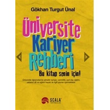 Üniversite Kariyer Rehberi - Gökhan Turgut Ünal - Scala Yayıncılık