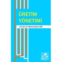 Üretim Yönetimi - Mehmet Şahin Gök - Kriter