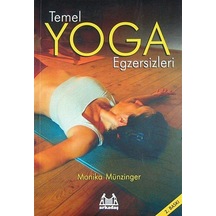 Temel Yoga Egzersizleri / Monika Münzinger