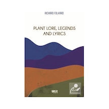 Plant Lore Legends and Lyrics - Richard Folkard - Gece Kitaplığı