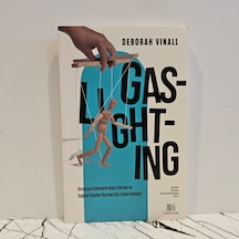 Gaslıghtıng -duygusal İstismarla Başa Çıkmak Ve Sağlıklı İlişkiler Kurmak İçin Tedavi Rehberi