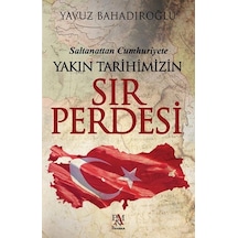 Yakın Tarihimizin Sır Perdesi