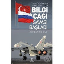 Bilgi Çağı Savaşı Başladı - Su-24'Ün Türk-Rus Ilişkilerine Etkisi