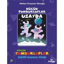Küçük Tumburluplar - Uzayda Öykülü Boyama Kitabı