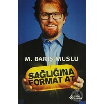 Sağlığına Format   At