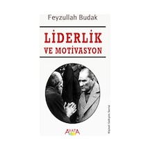 Liderlik ve Motivasyon - Feyzullah Budak - Ayata