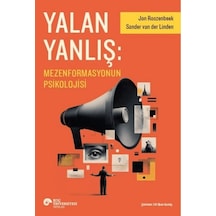 Yalan Yanlış: Mezenformasyonun Psikolojisi