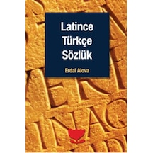 Latince Türkçe Sözlük - Erdal Alova - Sosyal Yayınları