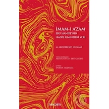 İmam -ı A'zam Ebu Hanife'nin Hadis İlmindeki Yeri  - Muhammed Abdurreşid Nu'mani  - Takdim