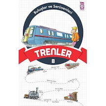 Buluşlar ve Serüvenleri - Trenler- Genç Timaş
