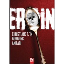 Eroin Christiane F.in Korkunç Anıları