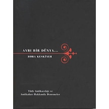 Ayrı Bir Dünya -türk Antikacılığı ve Antikalar Hakkında Denemeler