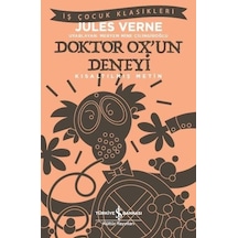 Doktor Ox'un Deneyi-Kısaltılmış Metin-İş Çocuk Klasikleri - Jules Verne - İş Bankası Kültür Yayınları