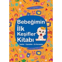 Bebeğimin İlk Keşifler Kitabı / Taşıtlar - Yiyecekler - Zıt Ka...