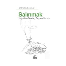 Salınmak - Hayattan Sevinç Duyma Sanatı - Wilhelm Schmid - İletişim Yayınları