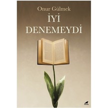 İyi Denemeydi - Onur Gülmek - Karakarga