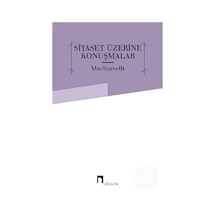 Siyaset Üzerine Konuşmalar - Niccolo Machiavelli - Dergah Yayınları