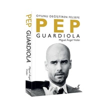 Pep Guardiola-Oyunu Değiştiren Felsefe