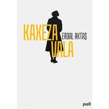 Kaxeza Vala / Erdal Aktaş