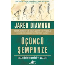 Üçüncü Şempanze: İnsan Türünün Evrimi Ve Geleceği (Ciltsiz) - Jared Diamond