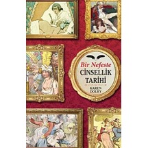 Bir Nefeste Cinsellik Tarihi: Tarihin Edepsiz Köşeleri