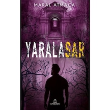 Yaralasar 3 Ciltsiz - Maral Atmaca - Ephesus Yayınları