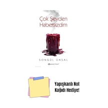 Çok Şeyden Habersizdim + Yapışkanlı Not Kağıdı