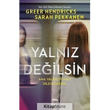 Yalnız Değilsin - Ama Yalnız Olmayı Dileyeceksin - Greer Hendricks - Yabancı