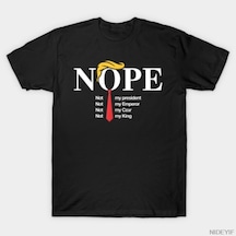 Flood Of Style Hayır Benim Başkanım Değil Kral T-shirt Erkekler Kadınlar Için % 100% Pamuk T Shirt Kısa Koll Siyah