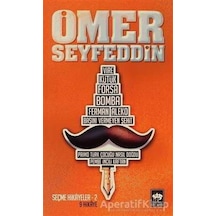 Ömer Seyfeddin-Seçme Hikyeler 2- Ötüken Neşriyat