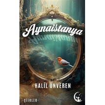 Aynaistanya / Halil Ünveren