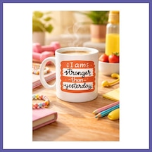Bezos I Am Stronger Than Yesterday Motivasyon Kupası Model 136 İlham Veren Tasarım, Porselen Kahve & Çay Kupası Günlük Motivasyon Hediyesi Nıda Çok Renkli