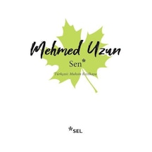 Sen - Mehmed Uzun - Sel Yayıncılık