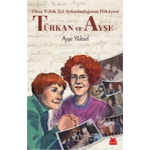 Türkan ve Ayşe - Otuz Yıllık Yol Arkadaşlığının Hikayesi - Ayşe Yüksel - Kırmızı Kedi