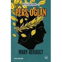 Pers Oğlan / Büyük İskender 2 / Mary Renault