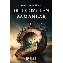 Dili Çözülen Zamanlar
