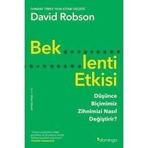 Beklenti Etkisi: Düşünce Biçimimiz Zihnimizi Nasıl Değiştirir
