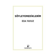 Söyleyemediklerim / Eda Yavuz