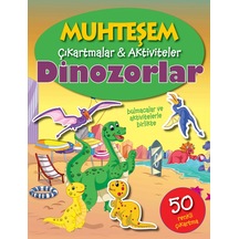 Muhteşem Çıkartmalar Ve Aktiviteler - Dinozorlar