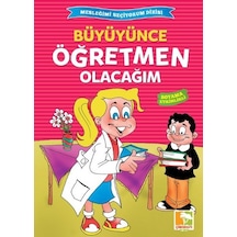 Büyüyünce Öğretmen Olacağım- Çınaraltı Yayınları