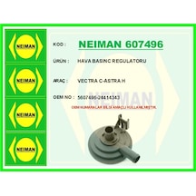 Bescher Hava Basınc Regulatoru Vectra C-astra H Neıman 607496 5607496 24414343