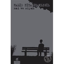 Mai ve Siyah - Halid Ziya Uşaklıgil - Ayrıntı Yayınları