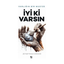 İyi Ki Varsın / Zeynep Rana Karadağ